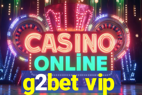 g2bet vip